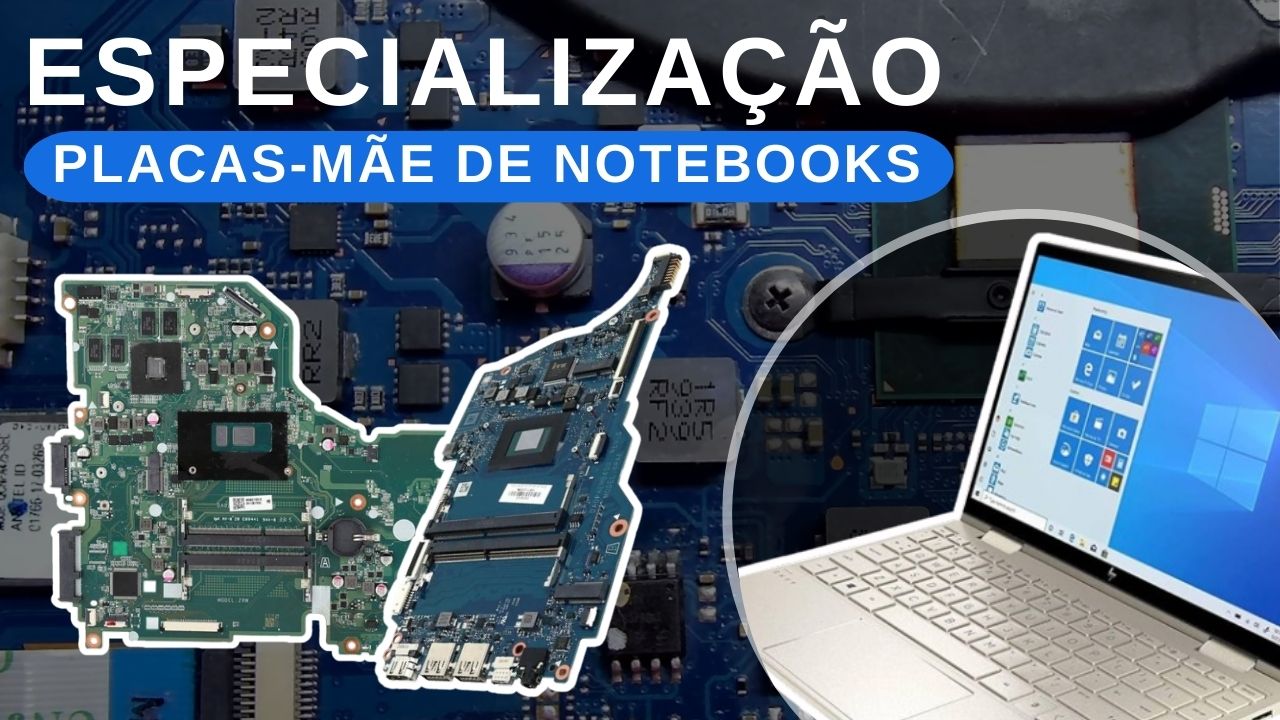 Curso de Especialização em Reparo de Placas-Mãe de Notebooks