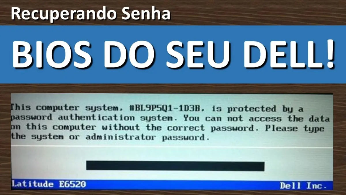 Desbloqueio de BIOS Dell Sufixos 8FC8, 595B, D35B, 2A7B, 1D3B, 1F66, 6FF1, 1F5A, BF97, E7A8